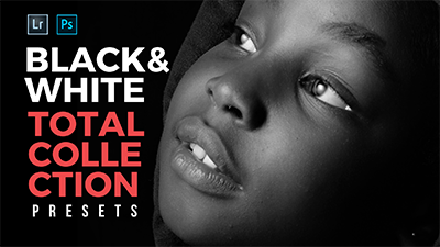 Black & White Total Preset Collection - La Tua Collezione Completa per Bianco e Neri da Urlo