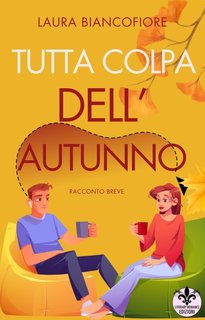 Laura Biancofiore - Tutta colpa dell'autunno Vol. 1 (2024)