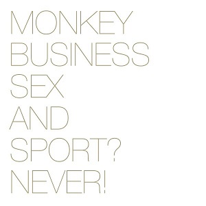 Re: Monkey Business