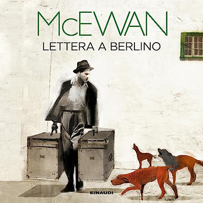Ian McEwan - Lettera a Berlino (2023) (mp3 - 128 kbps)