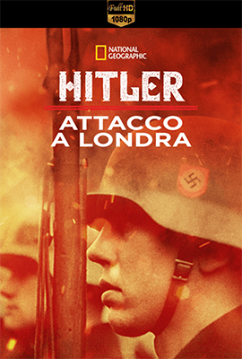 Hitler: Attacco A Londra - Stagione 1 (2021) [Completa] DLMux 1080p E-AC3+AC3 ITA