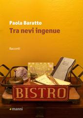 Paola Baratto – Tra nevi ingenue (2016)