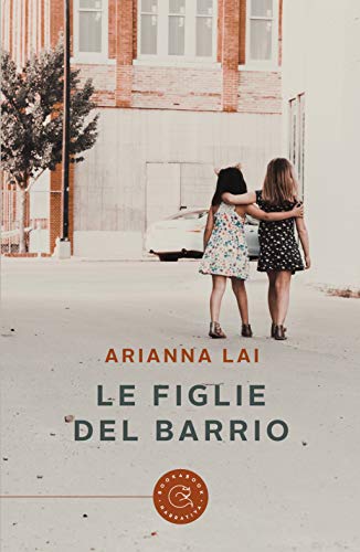 Arianna Lai – Le figlie del Barrio (2020)