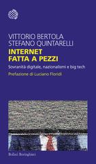 Vittorio Bertola, Stefano Quintarelli – Internet fatta a pezzi (2023)