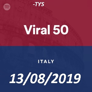 Viral 50 Italia - 13 Agosto [Compilation] (2019) .mp3 -320 Kbps