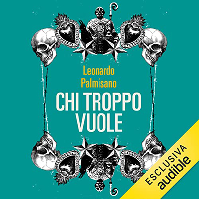 Leonardo Palmisano - Chi troppo vuole꞉ Mazzacani trova la sua vendetta (2022) (mp3 - 128 kbps)