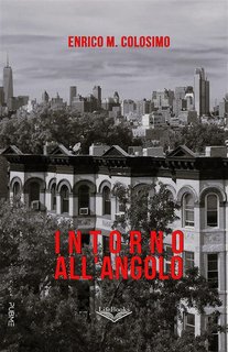 M. Enrico Colosimo - Intorno all'angolo (2024)