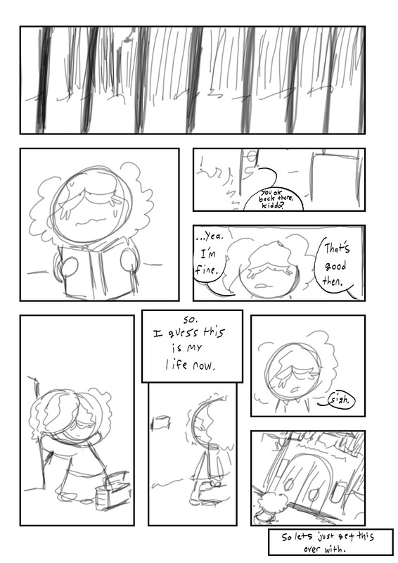 A comic that says 'You okay back there kiddo? ...Yea. I am. That's good then. So, I guess this is my life now. Might as well get it over with.'
