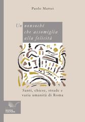 Paolo Mattei – Un nonsoché che assomiglia alla felicità (2025)