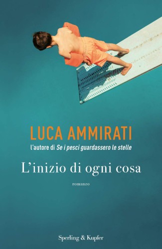 Luca Ammirati - L'inizio di ogni cosa (2021)