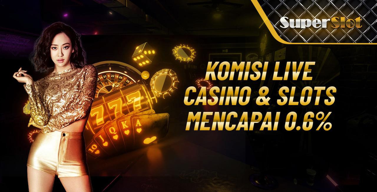 Komisi Live Casino & Slots Mencapai 0.6%