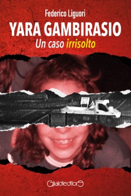 Federico Liguori - Yara Gambirasio. Un caso irrisolto (2024)