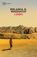 Melania G. Mazzucco – Limbo (2017)