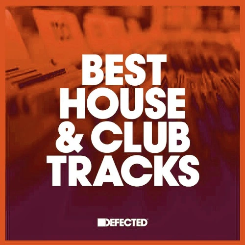 Defected Best House & Club Tracks May