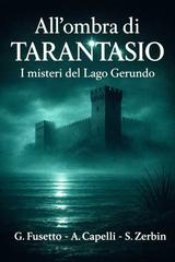 Giorgio Fusetto, Alessandro Capelli, Samuele Zerbin – All’ombra di Tarantasio Vol. 1. I misteri del lago Gerundo (2026)