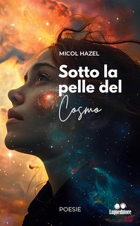 Micol Hazel - Sotto la pelle del cosmo (2024)