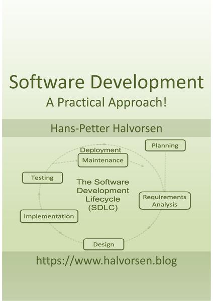 Software Development A Practical Approach! (2020) (Hans-Petter Halvorsen) Software Development A Practical Approach! (2020) (Hans-Petter Halvorsen)