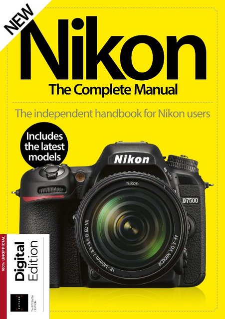 Nikon The Complete Manual – 13th Edition, 2021