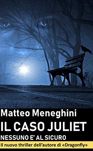 Matteo Meneghini – Il caso Juliet (2019)