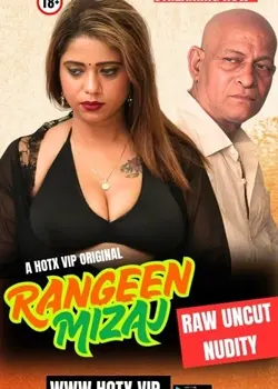 Rangeen Mizaj (2025) Full Hindi Hot Short Film By [HotX] HDRip 1080p, 720p, 480p