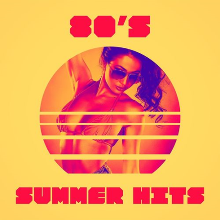 VA - 80's Summer Hits [Explicit] (2021)