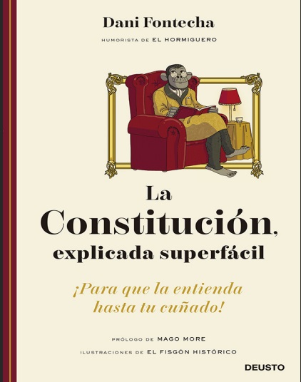 La Constitución, explicada superfácil - Dani Fontecha (PDF + Epub) [VS]
