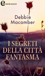 Debbie Macomber - I segreti della città fantasma. Promise 7 (2020)