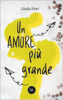 Giulia Fiori - Giuly's love stories Vol. 2. Un amore più grande (2023)