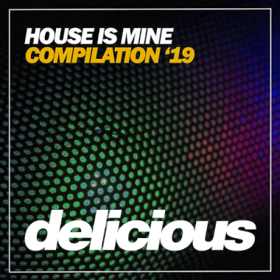 VA - House Is Mine '19 (2019)