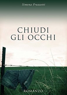Simona  Fruzzetti - Chiudi gli occhi (2014)