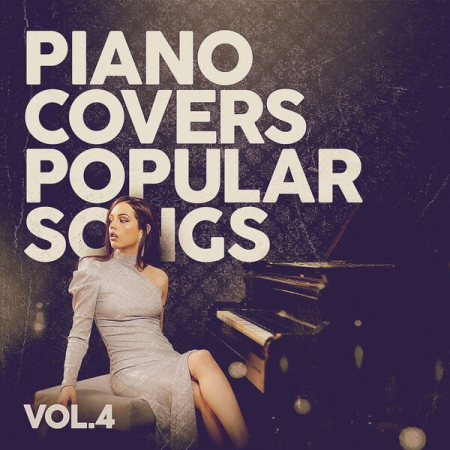 f71278b2 86c7 433e b2b5 54926eff2100 - VA - Piano Covers Popular Songs Vol 4 (2022)