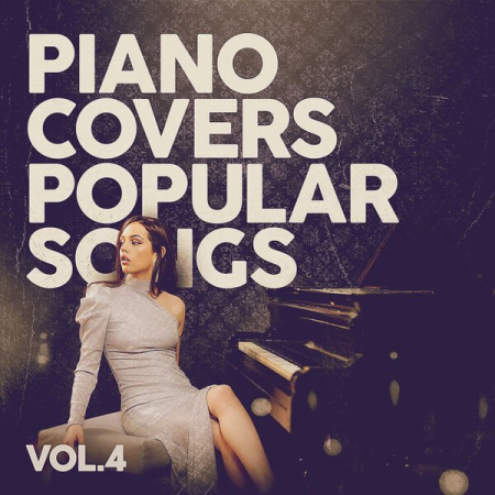 VA - Piano Covers Popular Songs Vol 4 (2022)