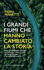Piero Manetti – I grandi fiumi che hanno cambiato la storia (2026)