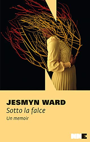Jesmyn Ward - Sotto la falce (2021)