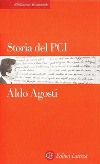 Aldo Agosti - Storia del Partito comunista italiano. 1921-1991 (2012)