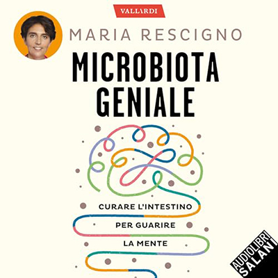 Maria Rescigno - Microbiota geniale (2023) (mp3 - 128 kbps)