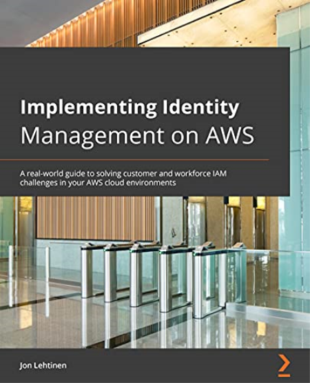 Implementing Identity Management on AWS: A real-world guide (True PDF, EPUB)