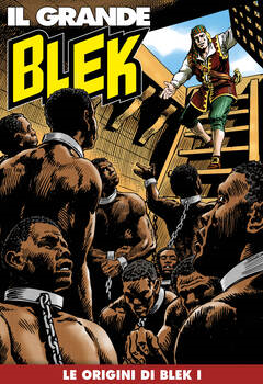 Il Grande Blek 172 - Le origini di Blek I (2021)