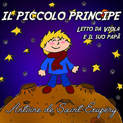 Antoine de Saint-Exupéry - Il Piccolo Principe (2022) (mp3 - 128 kbps)