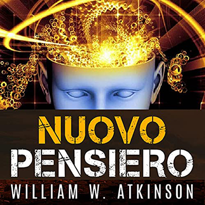 William Walker Atkinson - Nuovo Pensiero (2021) mp3 - 64 kbps