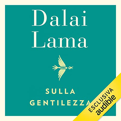 Dalai Lama - Sulla gentilezza (2022) (mp3 - 128 kbps)
