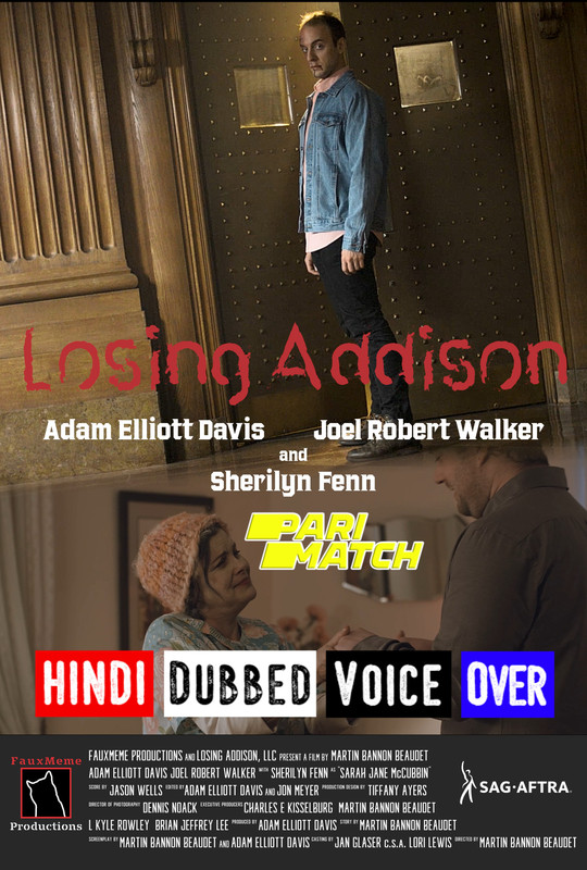 Download Losing Addison 2022 WEBRip Hindi Dubbed 720p [PariMatch]
