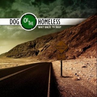 Dog of the Homeless - Way Back to Dust (2018).mp3 - 320 Kbps
