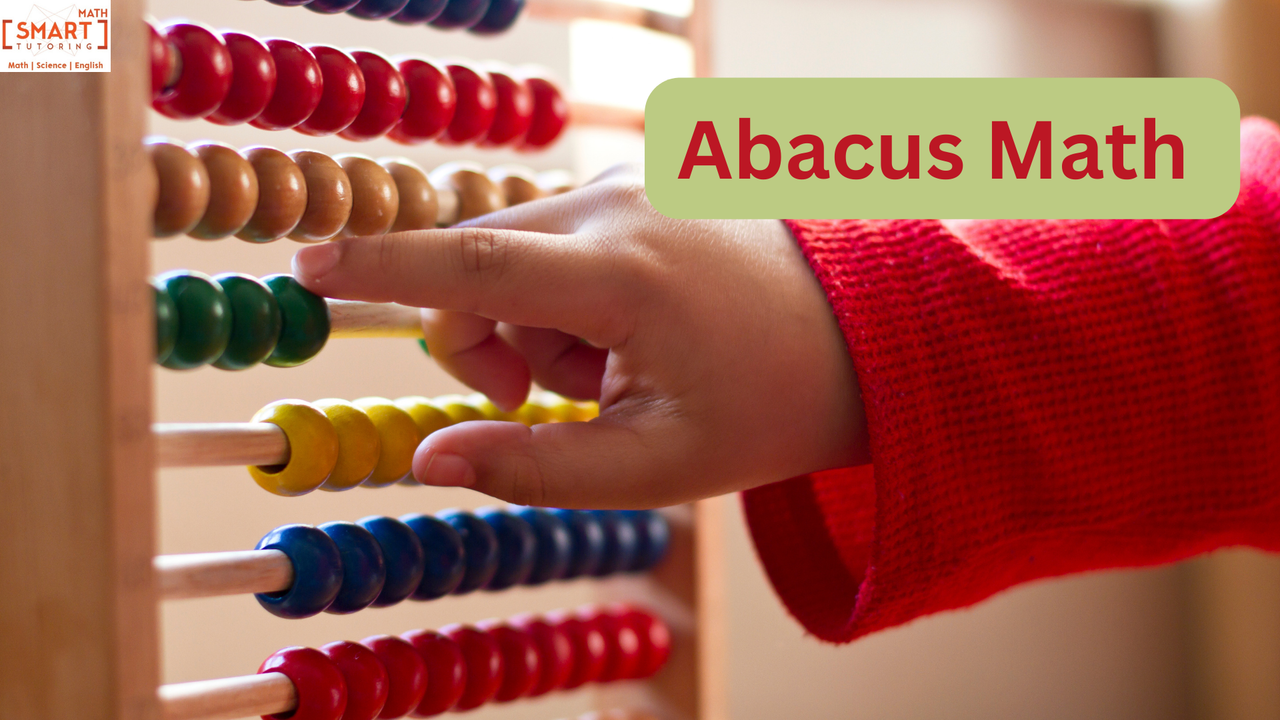 Smart Math Tutoring: The Best Way to Teach Abacus Math