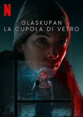 Glaskupan - La cupola di vetro -  Stagione 1 (2025) (Completa) WEB-DL 1080P ITA ENG DDP5.1 H264 mkv
