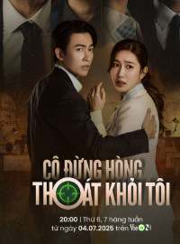 Cô Đừng Hòng Thoát Khỏi Tôi