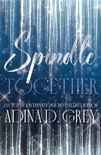 Adina D. Grey - Spindle Together (2024)