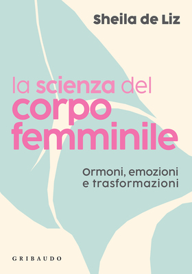 Sheila De Liz - La scienza del corpo femminile (2026)