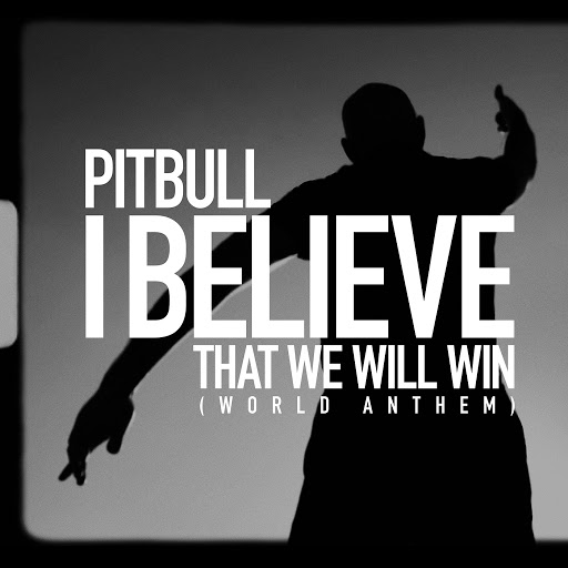 Pitbull - I Believe That We Will Win (World Anthem) (Single, 2020) mp3 320 Kbps