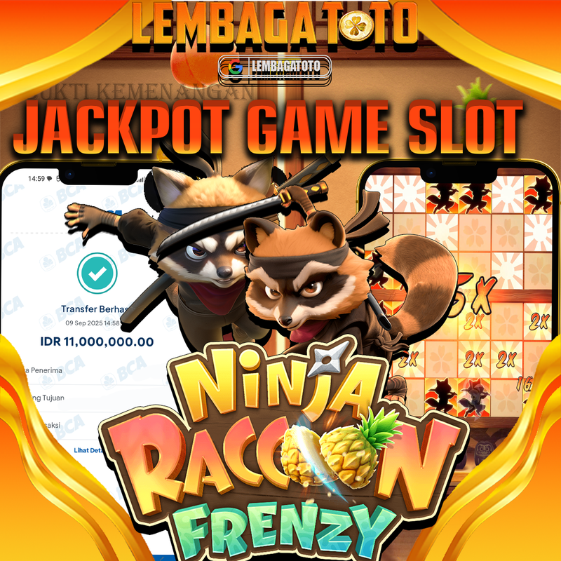 BUKTI JACKPOT 10 SEPTEMBER LEMBAGATOTO NINJA RACCON FRENZY  Rp.11.000.000,- LUNAS